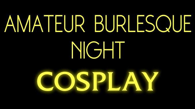 amateur burlesque - cosplay