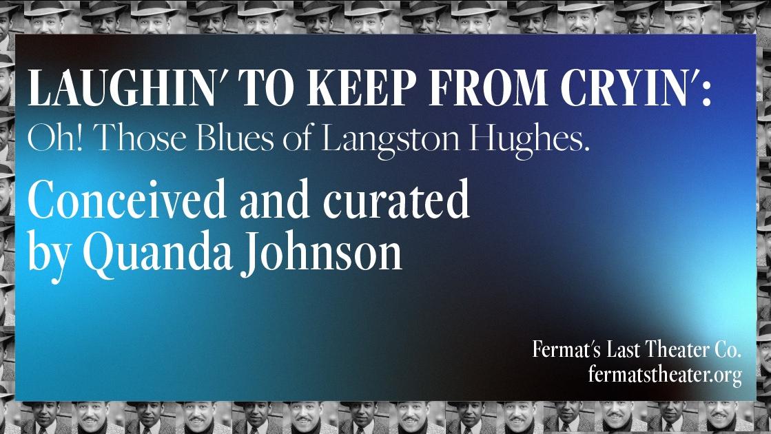 LAUGHIN' TO KEEP FROM CRYIN': Oh! Those Blues of Langston Hughes