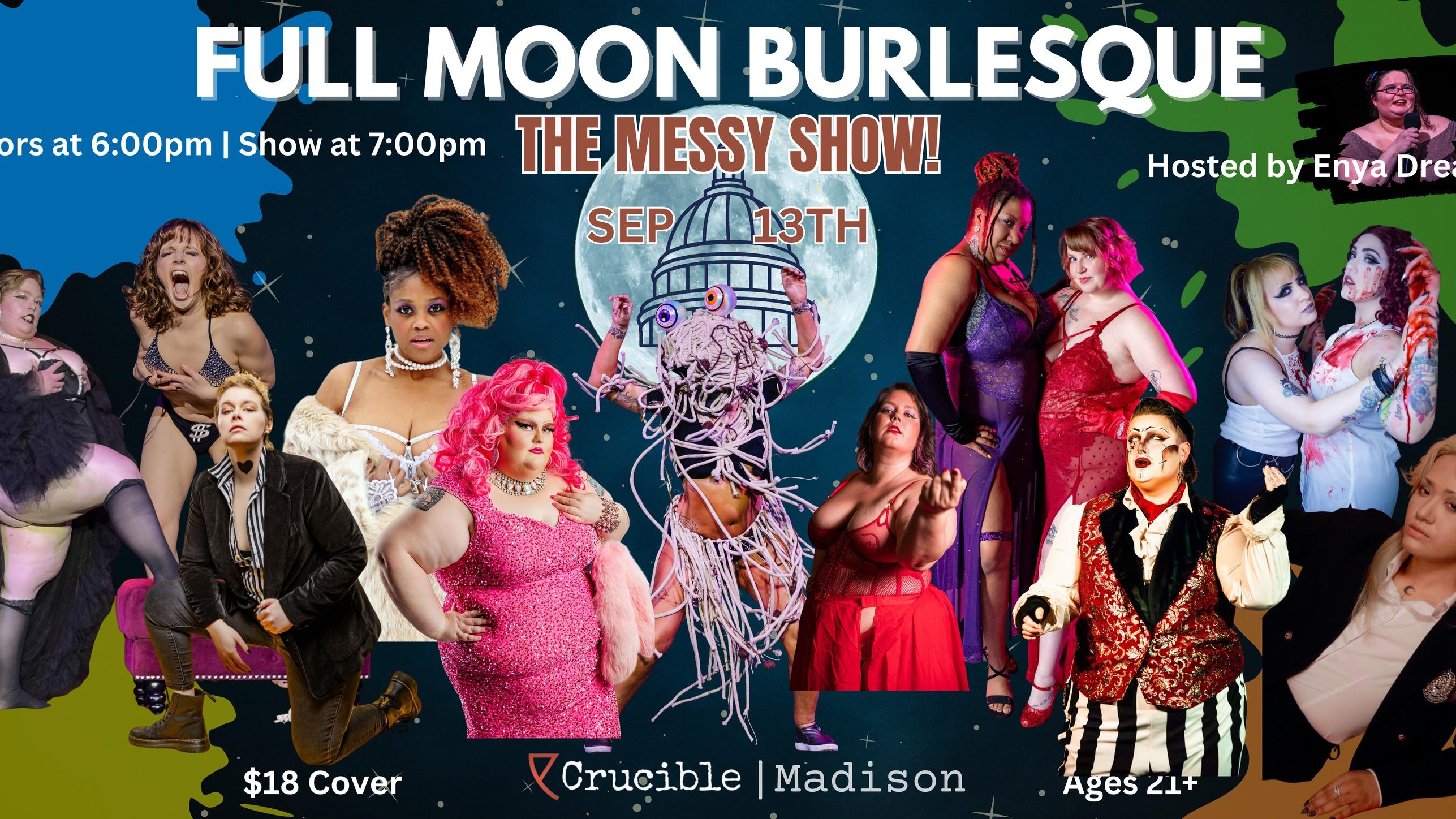 Full Moon Burlesque: The Messy Show! | Crucible