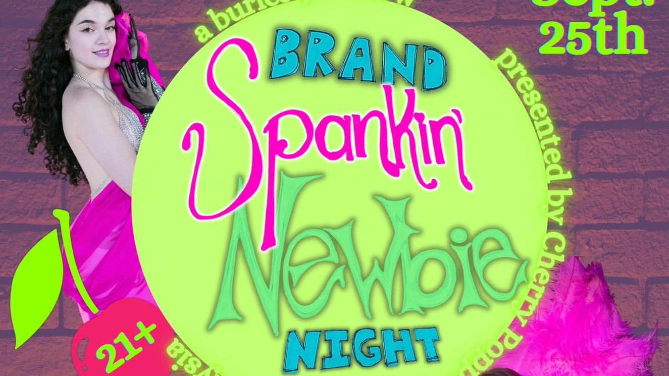 brand spankin newbie night