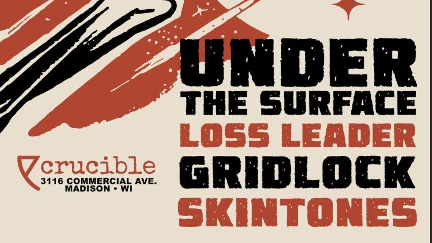Under the Surface w/ Loss Leader, Gridlock, Skintones