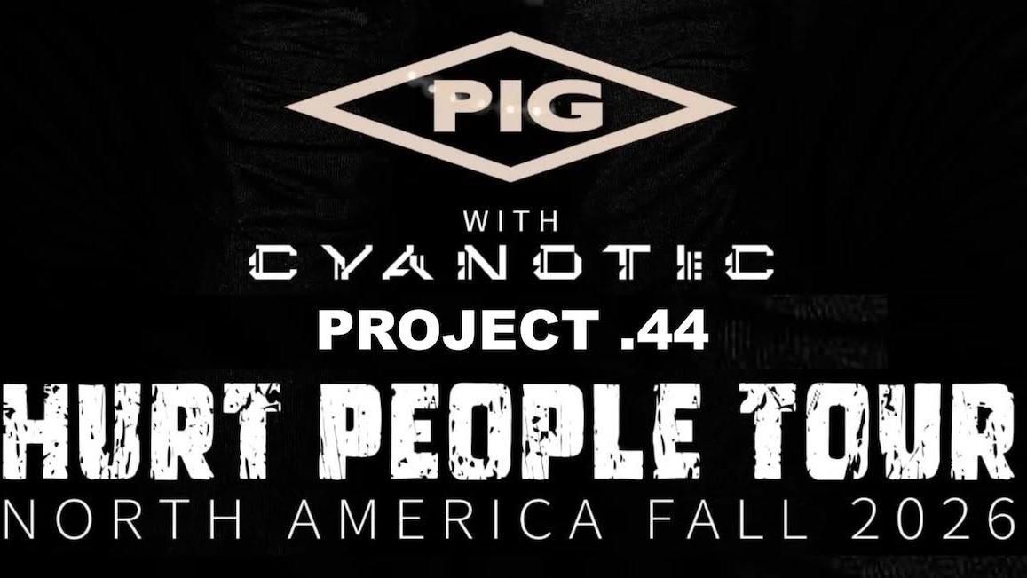 PIG w/ Project 44 & Cyanotic