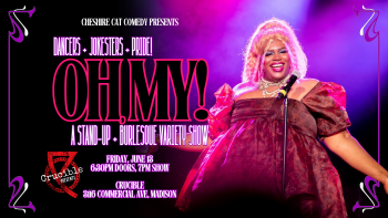 Madison's sauciest variety show!
