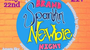 brand spankin newbie night