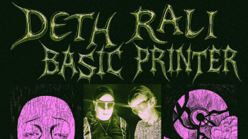 deth rali w/ basic printer and Lorelei Dreaming