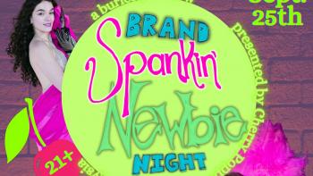 brand spankin newbie night