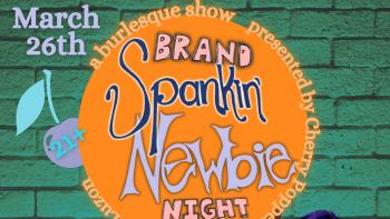 brand spankin newbie night