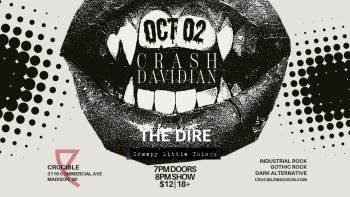Crash Davidian, The Dire, and Creepy Little Things